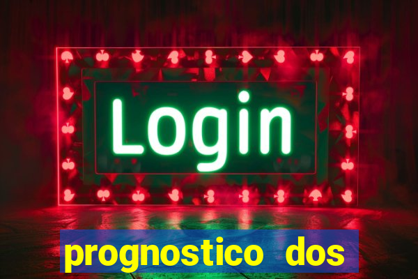 prognostico dos jogos de hoje